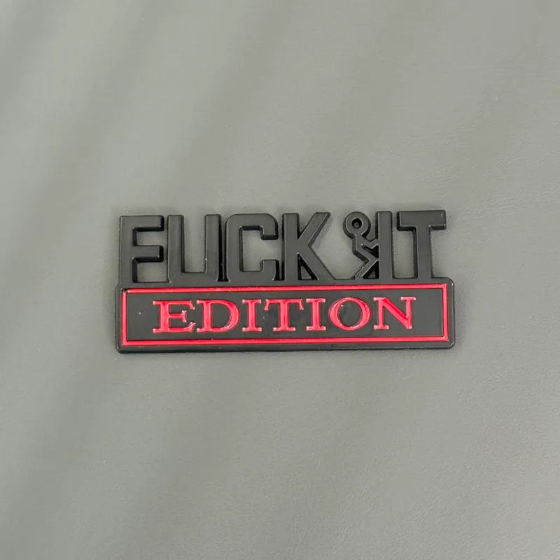 🚗🔥FUCK IT Edition Emblem | Car Decal Accessory