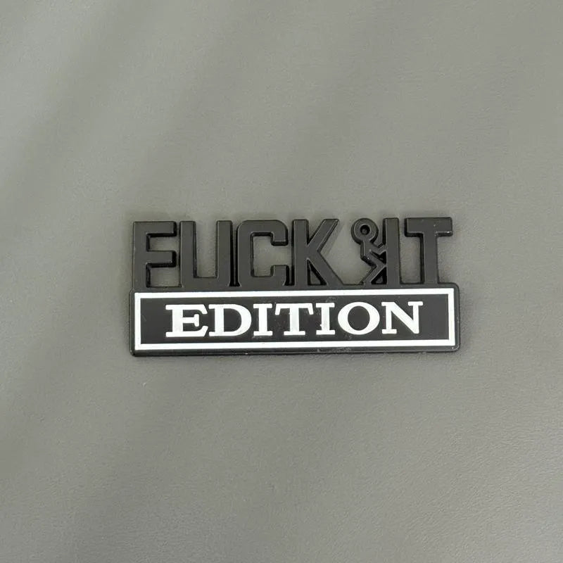 🚗🔥FUCK IT Edition Emblem | Car Decal Accessory