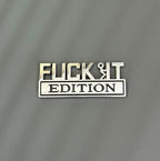 🚗🔥FUCK IT Edition Emblem | Car Decal Accessory